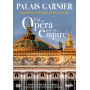 Cabouat, Patrick - Palais Garnier - Un Opera Pour Un Empire