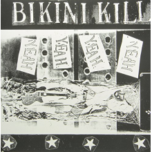 Bikini Kill - Yeah Yeah Yeah Yeah