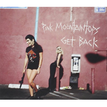 Pink Mountaintops - Get Back