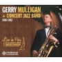 Mulligan, Gerry & Concert Jazz Band - Live In Paris 1960-1962