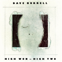 Burrell, Dave - High Won and High Two-Complete Edition
