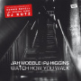 Jah Wobble & Pj Higgins - Watch How You Walk