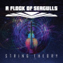 A Flock of Seagulls - String Theory