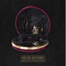 Moor Mother - Black Encyclopedia of the Air