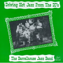 Barrelhouse Jazzband - Driving Hot Jazz From the 20s
