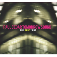 Cebar, Paul -Tomorrow Sound- - Fine Rude Thing