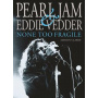Vedder, Eddie - Pearl Jam & Eddie Vedder: None Too Fragile : Revised and Updated