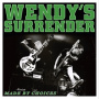 Wendy's Surrender - Made By Choices