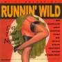 Runnin' Wild - Dig That Nylon