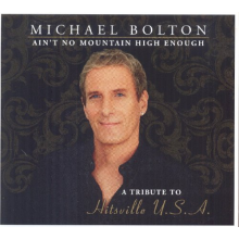 Bolton, Michael - Ain't No Mountain High Enough