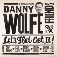 Wolfe, Danny - Let's Flat Get It!