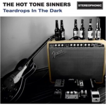 Hot Tone Sinners, the - Teardrops In the Dark