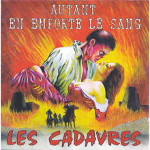 Les Cadavres - Autant En Emporte Le Sang