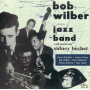Wilber, Bob - And His Famous Jazz Band