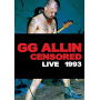 Allin, Gg - Uncensored: Live 1993
