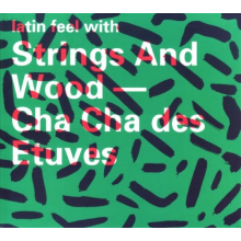 Koller, Philip-Strings & Wood - Latin Feel With Strings and Wood - Ch Cha Des Etuv