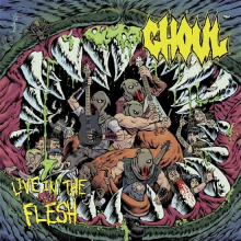 Ghoul - Live In the Flesh