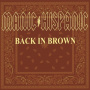 Manic Hispanic - Back In Brown