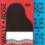 Rose, Wally - Rags-Blues-Joys