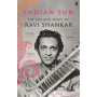 Shankar, Ravi - Indian Sun: the Life and Music of Ravi Shankar