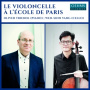 Yang, Wen-Sinn / Oliver Triendl - Le Violoncelle a L'ecole De Paris