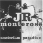 Monterose, J.R. - Alive In Amsterdam Paradiso