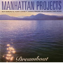 Manhattan Project - Dream Boat