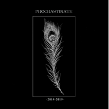 Procrastinate - Discography 2014-2019