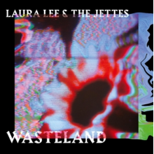 Lee, Laura & the Jettes - Wasteland