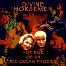 Divine Horsemen - Hot Rise of an Ice Cream Phoenix