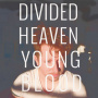 Divided Heaven - Youngblood