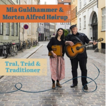 Guldhammer, Mia & Morten Alfred Hoirup - Tral, Trad & Traditioner