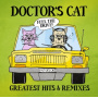 Doctor's Cat - Greatest Hits & Remixes