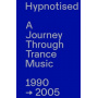 Book - Hypnotised: a Journey Through Trance Music 1990-2005