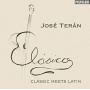 Teran, Jose - Clasico - Classic Meets Latin