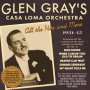Gray, Glen -Casa Loma Orchestra- - All the Hits and More 1931-45