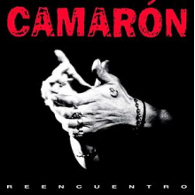 Camaron - Reencuentro