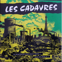 Les Cadavres - La Catastrophe N'est Plus a Venir