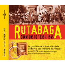 Crea Centre D'eveil Artistique - Rutabaga. Chansons De 1939-1945