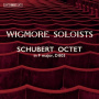 Wigmore Soloists - Schubert: Octet In F Major D803