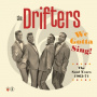 Drifters - We Gotta Sing