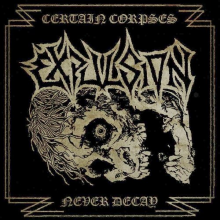 Expulsion - Certain Corpses Never Decay