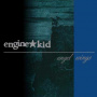 Engine Kid - Angel Wings + Iceburn Split/Everything Left