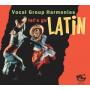 V/A - Let's Go Latin - Vocal Group Harmonies