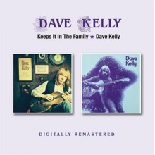 Kelly, Dave - Keeps It In the Family/Dave Kelly