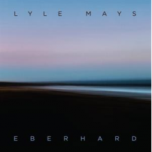Mays, Lyle - Eberhard