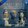 Vogel, Annette-Barbara/Durval Cesetti - First Ladies: Three Romantic Violin Sonatas