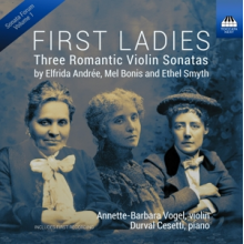 Vogel, Annette-Barbara - First Ladies: Three Romantic Violin Sonatas