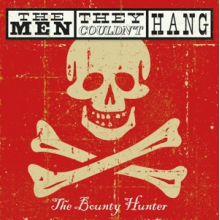 Men They Couldn't Hang - Bounty Hunter