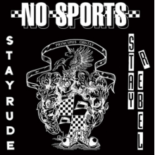 No Sports - 7-Stay Rude, Stay Rebel